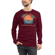 Load image into Gallery viewer, Where I Beach Customizable Unisex Long Sleeve Tee - Where I Beach
