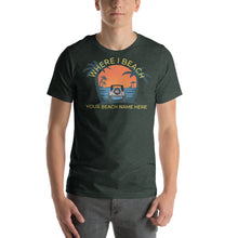 Load image into Gallery viewer, Where I Beach Customizable Short-Sleeve Unisex T-Shirt - Where I Beach