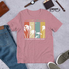 Load image into Gallery viewer, Custom Beach T-Shirt Where I Beach tee