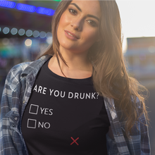 Load image into Gallery viewer, Are you drunk? Yes or No Unisex T-Shirt - Cabo Easy