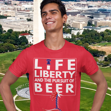 Load image into Gallery viewer, Life, Liberty, and the Pursuit of Beer Unisex T-Shirt - Cabo Easy
