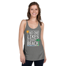 Load image into Gallery viewer, No One Likes a Shady Beach Women's Racerback Tank - Cabo Easy