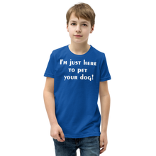 Load image into Gallery viewer, I'm just here to pet your dog Youth Short Sleeve T-Shirt - Cabo Easy