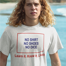 Load image into Gallery viewer, No Shirt. No Shoes. No Dice. Short-Sleeve Unisex T-Shirt - Cabo Easy