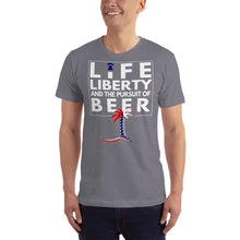 Load image into Gallery viewer, Life, Liberty, and the Pursuit of Beer Unisex T-Shirt - Cabo Easy