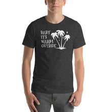 Load image into Gallery viewer, Baby It's Warm Outside Holiday Short-Sleeve Unisex T-Shirt - Cabo Easy