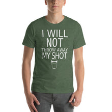 Load image into Gallery viewer, I will not throw away my shot Short-Sleeve Unisex T-Shirt - Cabo Easy