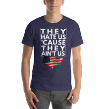 Load image into Gallery viewer, They Hate us cause they ain't us, U.S.A Short-Sleeve Unisex T-Shirt - Cabo Easy