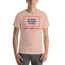 Load image into Gallery viewer, No Shirt. No Shoes. No Dice. Short-Sleeve Unisex T-Shirt - Cabo Easy