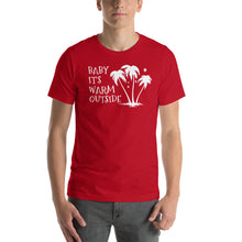 Load image into Gallery viewer, Baby It's Warm Outside Holiday Short-Sleeve Unisex T-Shirt - Cabo Easy