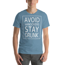 Load image into Gallery viewer, Avoid Hangovers, Stay Drunk Short-Sleeve Unisex T-Shirt - Cabo Easy