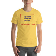 Load image into Gallery viewer, No Shirt. No Shoes. No Dice. Short-Sleeve Unisex T-Shirt - Cabo Easy