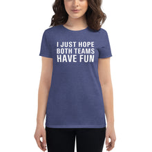 Load image into Gallery viewer, I just hope both teams have fun Women's short sleeve t-shirt - Where I Beach