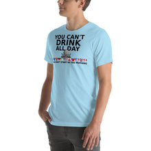 Load image into Gallery viewer, Disney Epcot Drinking Around the World Shirt - You Can't Drink All Day Tee
