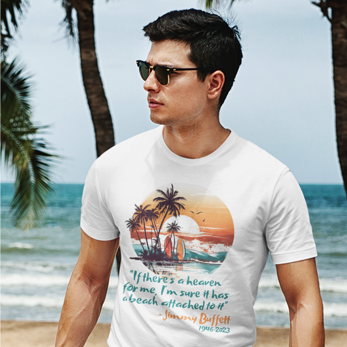 Jimmy Buffett T-Shirt If theres a heaven quote beach tee