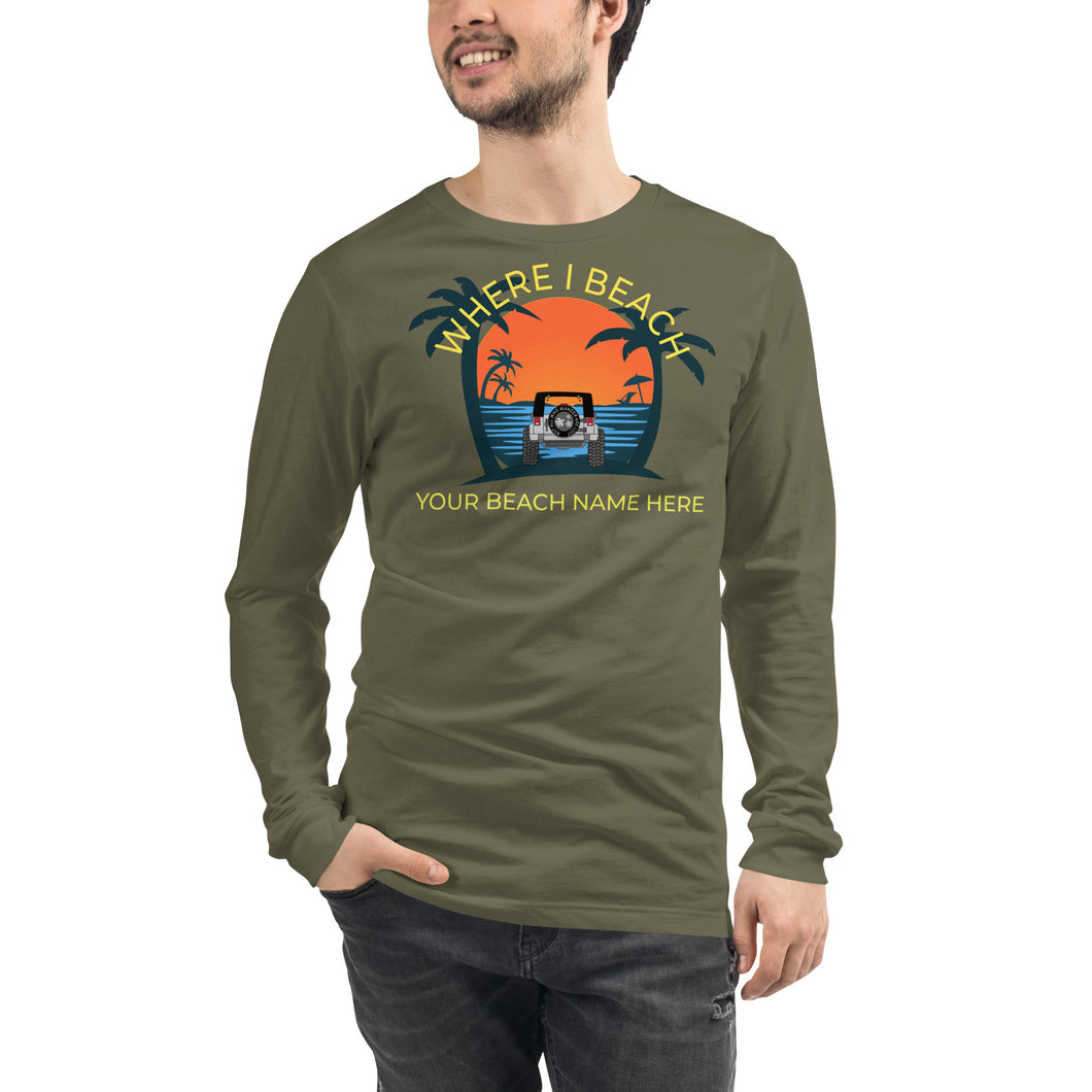 Where I Beach Customizable Unisex Long Sleeve Tee - Where I Beach