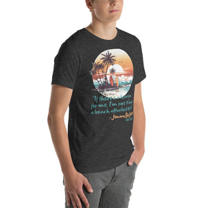 Jimmy Buffett T-Shirt If theres a heaven quote beach tee