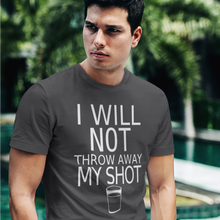Load image into Gallery viewer, I will not throw away my shot Short-Sleeve Unisex T-Shirt - Cabo Easy
