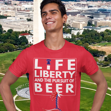 Load image into Gallery viewer, Life, Liberty, and the Pursuit of Beer Unisex T-Shirt - Cabo Easy
