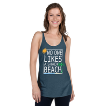 Load image into Gallery viewer, No One Likes a Shady Beach Women&#39;s Racerback Tank - Cabo Easy
