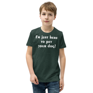 I'm just here to pet your dog Youth Short Sleeve T-Shirt - Cabo Easy
