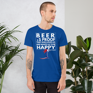 "Beer is Proof that God loves us..." Ben Franklin Unisex T-Shirt - Cabo Easy