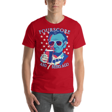Load image into Gallery viewer, Fourscore and seven beers ago Lincoln Short-Sleeve Unisex T-Shirt - Cabo Easy
