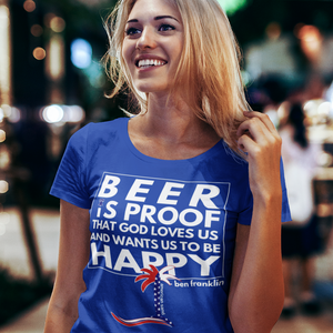 "Beer is Proof that God loves us..." Ben Franklin Unisex T-Shirt - Cabo Easy