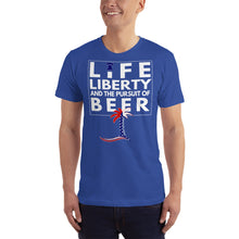 Load image into Gallery viewer, Life, Liberty, and the Pursuit of Beer Unisex T-Shirt - Cabo Easy
