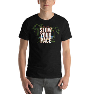 Slow Your Pace Palm Trees and Sand Short-Sleeve Unisex T-Shirt - Cabo Easy