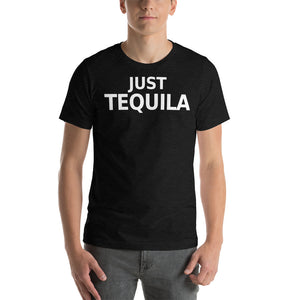 Just Tequila Text Unisex T-Shirt - Cabo Easy