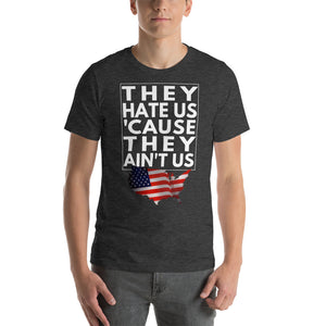 They Hate us cause they ain't us, U.S.A Short-Sleeve Unisex T-Shirt - Cabo Easy