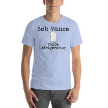 Load image into Gallery viewer, Bob Vance - Vance Refrigeration Short-Sleeve Unisex T-Shirt - Cabo Easy
