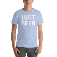 Load image into Gallery viewer, Just Beer Unisex T-Shirt - Cabo Easy
