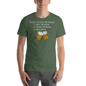 Ways to Win my Heart: Be a Beer Short-Sleeve Unisex T-Shirt - Cabo Easy