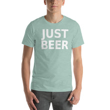 Load image into Gallery viewer, Just Beer Unisex T-Shirt - Cabo Easy
