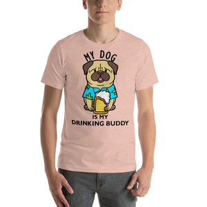 My dog is my drinking buddy T-Shirt - Cabo Easy