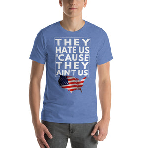 They Hate us cause they ain't us, U.S.A Short-Sleeve Unisex T-Shirt - Cabo Easy