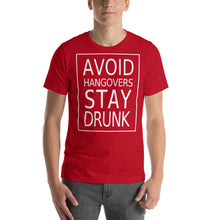 Load image into Gallery viewer, Avoid Hangovers, Stay Drunk Short-Sleeve Unisex T-Shirt - Cabo Easy
