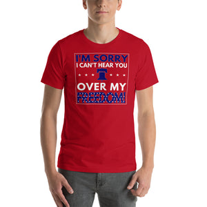 Patriotic America T Shirt "I'm sorry I can't hear you over my Freedom" T-Shirt - Cabo Easy