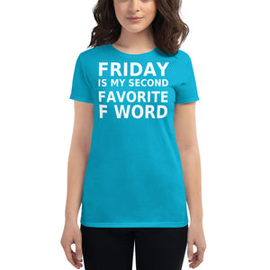 Friday is my second favorite F word Women's short sleeve t-shirt - Cabo Easy