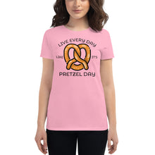 Load image into Gallery viewer, Live Every Day Like It&#39;s Pretzel Day Women&#39;s short sleeve t-shirt - Cabo Easy

