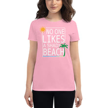Load image into Gallery viewer, No one likes a shady beach Women&#39;s short sleeve t-shirt - Cabo Easy
