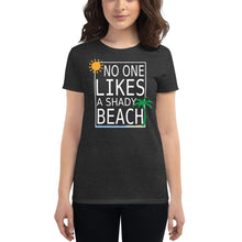 Load image into Gallery viewer, No one likes a shady beach Women&#39;s short sleeve t-shirt - Cabo Easy
