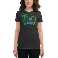 Load image into Gallery viewer, Beach Please Women&#39;s short sleeve t-shirt - Cabo Easy
